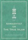 Ahmadiyyat or The True Islam