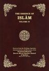 The Essence of Islam – Volume IV