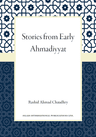 Stories from Early Ahmadiyyat