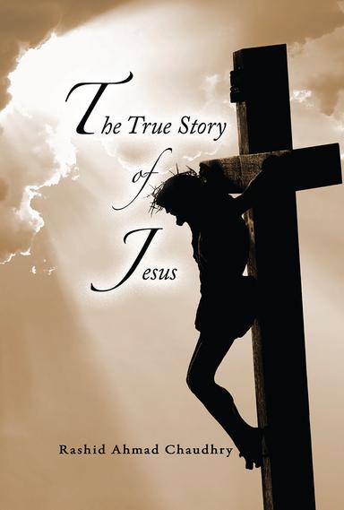 The True Story of Jesus